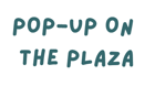 pop-up-on-the-plaza